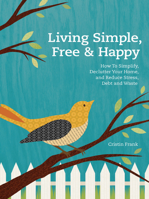 Title details for Living Simple, Free & Happy by Cristin Frank - Wait list